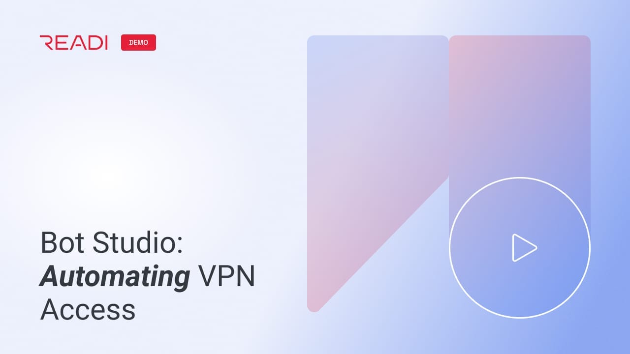 Readibots Bot Studio - Automating VPN Access